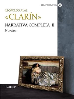 NARRATIVA COMPLETA VOL. II. NOVELAS | 9788437627052 | ALAS, LEOPOLDO -CLARIN- | Llibreria Drac - Llibreria d'Olot | Comprar llibres en català i castellà online