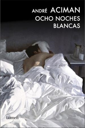 OCHO NOCHES BLANCAS | 9788426418531 | ACIMAN, ANDRE | Llibreria Drac - Llibreria d'Olot | Comprar llibres en català i castellà online