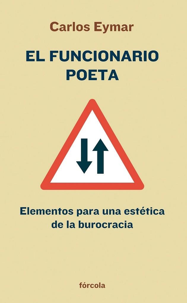 FUNCIONARIO POETA: ELEMENTOS PARA UNA ESTETICA DE LA BUROCRA | 9788493632120 | EYMAR, CARLOS | Llibreria Drac - Llibreria d'Olot | Comprar llibres en català i castellà online