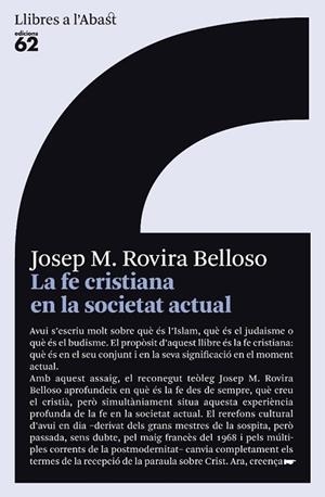 FE CRISTIANA EN LA SOCIETAT ACTUAL, LA | 9788429763232 | ROVIRA BELLOSO, JOSEP. M | Llibreria Drac - Llibreria d'Olot | Comprar llibres en català i castellà online