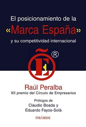 POSICIONAMIENTO DE LA MARCA ESPAÑA Y SU COMPETITIVIDAD, EL | 9788436823714 | PERALBA, RAUL | Llibreria Drac - Llibreria d'Olot | Comprar llibres en català i castellà online