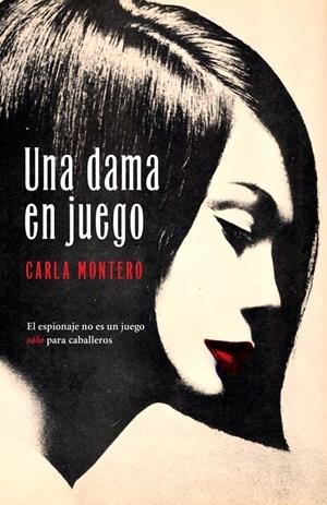 DAMA EN JUEGO, UNA | 9788401338915 | MONTERO, CARLA | Llibreria Drac - Llibreria d'Olot | Comprar llibres en català i castellà online