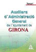 TEMARI AUXILIARS ADMINISTRACIO GENERAL AJUNTAMENT GIRONA | 9788467641912 | EDITORIAL MAD/ROIG CAÑADAS, ELIZABETH/GARCIA POMAR, CONSUELO | Llibreria Drac - Llibreria d'Olot | Comprar llibres en català i castellà online