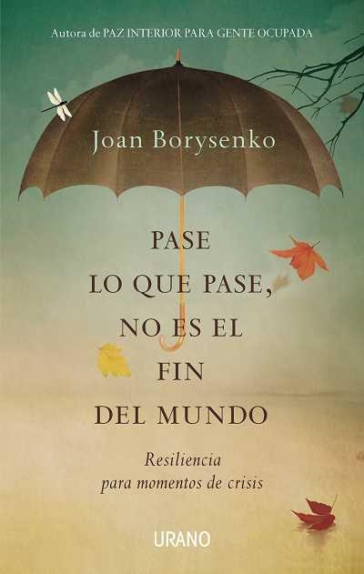 PASE LO QUE PASE NO ES EL FIN DEL MUNDO | 9788479537388 | BORYSENKO, JOHN | Llibreria Drac - Llibreria d'Olot | Comprar llibres en català i castellà online