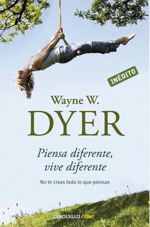 PIENSA DIFERENTE VIVE DIFERENTE | 9788499082196 | DYER, WAYNE W. | Llibreria Drac - Llibreria d'Olot | Comprar llibres en català i castellà online