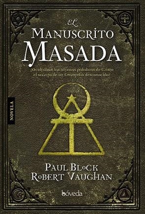 MANUSCRITO MASADA, EL | 9788493668464 | BLOCK, PAUL / YAUGHAN, ROBERT | Llibreria Drac - Llibreria d'Olot | Comprar llibres en català i castellà online