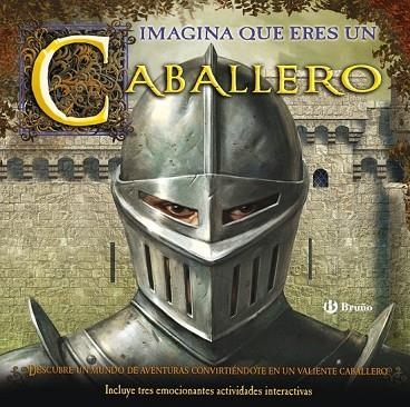 IMAGINA QUE ERES UN CABALLERO | 9788421683996 | CHRISP, PETER | Llibreria Drac - Llibreria d'Olot | Comprar llibres en català i castellà online