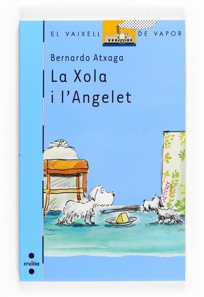 XOLA I L'ANGELET, LA | 9788466125147 | ATXAGA, BERNARDO | Llibreria Drac - Llibreria d'Olot | Comprar llibres en català i castellà online