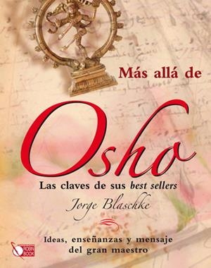 MAS ALLA DE OSHO. LAS CLAVES DE SUS BEST SELLERS | 9788499170381 | BLASCHKE, JORGE | Llibreria Drac - Librería de Olot | Comprar libros en catalán y castellano online