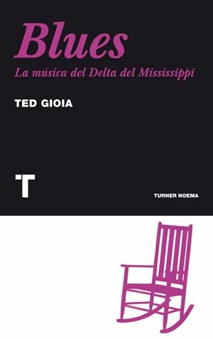 BLUES. LA MUSICA DEL DELTA DEL MISSISSIPPI | 9788475068817 | GIOIA, TED | Llibreria Drac - Llibreria d'Olot | Comprar llibres en català i castellà online