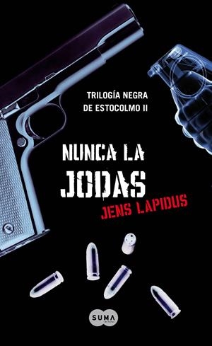 NUNCA LA JODAS (TRIOLOGIA NEGRA DE ESTOCOLMO II) | 9788483651735 | LAPIDUS, JENS | Llibreria Drac - Llibreria d'Olot | Comprar llibres en català i castellà online