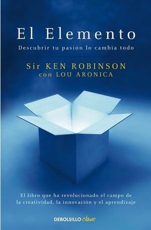 ELEMENTO, EL. DESCUBRIR TU PASION LO CAMBIA TODO | 9788499083902 | ROBINSON, KEN | Llibreria Drac - Librería de Olot | Comprar libros en catalán y castellano online