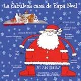 FABULOSA CASA DE PAPA NOEL, LA | 9788498015249 | SNOW, ALAN | Llibreria Drac - Llibreria d'Olot | Comprar llibres en català i castellà online