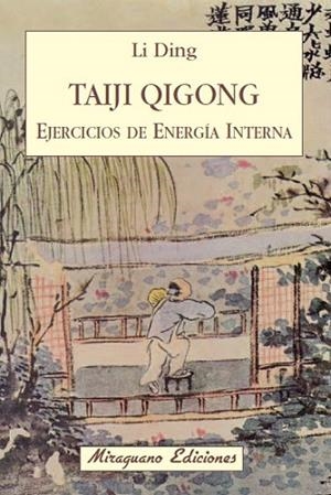 TAIJI QIGONG. EJERCICIOS DE ENERGIA INTERNA | 9788478133666 | DING, LI | Llibreria Drac - Librería de Olot | Comprar libros en catalán y castellano online