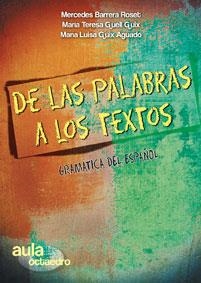 DE LAS PALABRAS A LOS TEXTOS: GRAMATICA DEL ESPAÑOL | 9788499210254 | BARRERA, MERCEDES | Llibreria Drac - Llibreria d'Olot | Comprar llibres en català i castellà online