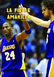 FIEBRE AMARILLA, LA HISTORIA DE LOS ANGELES LAKERS | 9788495121578 | LLAMAS, VICENTE | Llibreria Drac - Llibreria d'Olot | Comprar llibres en català i castellà online