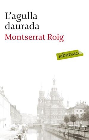 AGULLA DAURADA, L' | 9788499301990 | ROIG, MONTSERRAT | Llibreria Drac - Librería de Olot | Comprar libros en catalán y castellano online