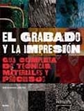 GRABADO Y LA IMPRESION, EL | 9788498013801 | GRABOWSKI, BETH;FICK, BILL | Llibreria Drac - Llibreria d'Olot | Comprar llibres en català i castellà online