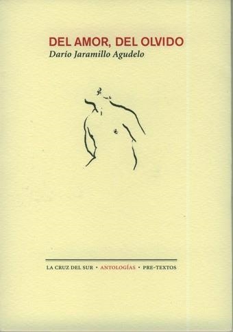 DEL AMOR DEL OLVIDO | 9788481919721 | JARAMILLO, DARIO | Llibreria Drac - Llibreria d'Olot | Comprar llibres en català i castellà online