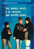 SER PARES AVUI A LA RECERCA DEL SENTIT COMU | 9788478279043 | BINIÉS, PURIFICACION | Llibreria Drac - Llibreria d'Olot | Comprar llibres en català i castellà online