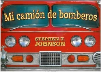 MI CAMION DE BOMBEROS | 9788492766291 | JHONSON, STEPHEN T. | Llibreria Drac - Librería de Olot | Comprar libros en catalán y castellano online