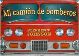 MI CAMION DE BOMBEROS | 9788492766291 | JHONSON, STEPHEN T. | Llibreria Drac - Librería de Olot | Comprar libros en catalán y castellano online