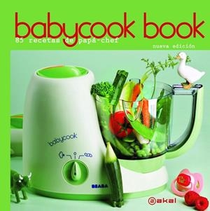 BABYCOOK BOOK 85 RECETAS DE PAPA CHEF | 9788446032656 | VV.AA. | Llibreria Drac - Llibreria d'Olot | Comprar llibres en català i castellà online