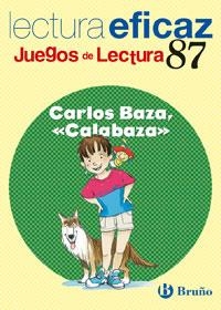 CARLOS BAZA CALABAZA (JUEGOS DE LECTURA) | 9788421657416 | AA.VV. | Llibreria Drac - Llibreria d'Olot | Comprar llibres en català i castellà online