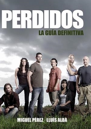 PERDIDOS: LA GUIA DEFINITIVA | 9788492458738 | PEREZ, MIGUEL / ALBA, LLUIS | Llibreria Drac - Llibreria d'Olot | Comprar llibres en català i castellà online