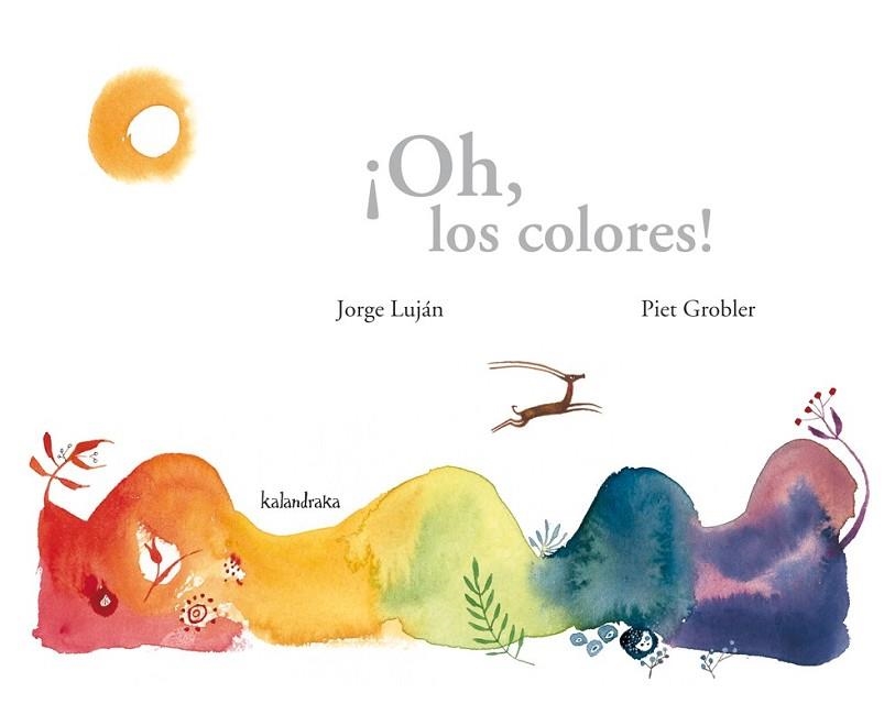 OH LOS COLORES! | 9788492608317 | LUJAN, JORGE; GROBLER, PIET | Llibreria Drac - Llibreria d'Olot | Comprar llibres en català i castellà online