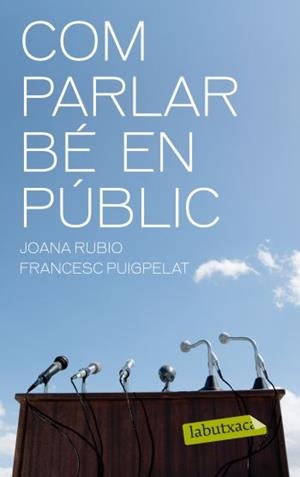 COM PARLAR BE EN PUBLIC | 9788499301402 | RUBIO, JOANA | Llibreria Drac - Llibreria d'Olot | Comprar llibres en català i castellà online