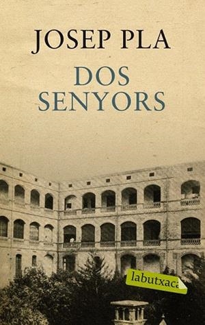 DOS SENYORS | 9788499301389 | PLA, JOSEP | Llibreria Drac - Llibreria d'Olot | Comprar llibres en català i castellà online