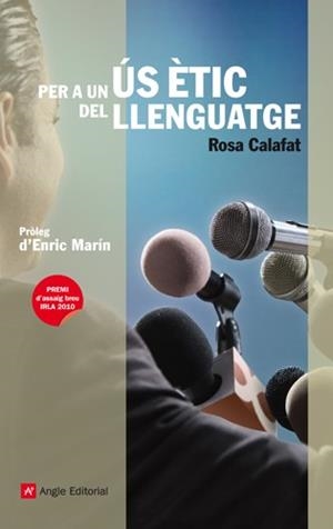 PER A UN US ETIC DEL LLENGUATGE | 9788415002239 | CALAFAT, ROSA | Llibreria Drac - Llibreria d'Olot | Comprar llibres en català i castellà online