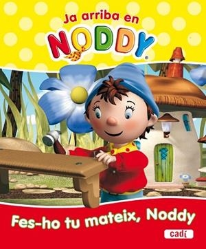 FES-HO TU MATEIX NODDY | 9788447460670 | AA.VV | Llibreria Drac - Llibreria d'Olot | Comprar llibres en català i castellà online