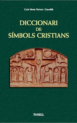 DICCIONARI DE SIMBOLS CRISTIANS | 9788492811113 | VERICAT, LLUIS MARIA | Llibreria Drac - Librería de Olot | Comprar libros en catalán y castellano online