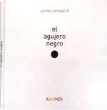 AGUJERO NEGRO, EL | 9788496629981 | COMPAIRE, JAIME | Llibreria Drac - Llibreria d'Olot | Comprar llibres en català i castellà online