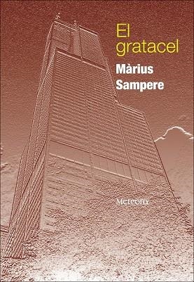 GRATACEL, EL | 9788492874088 | SAMPERE, MARIUS | Llibreria Drac - Librería de Olot | Comprar libros en catalán y castellano online