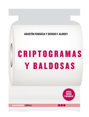 CRIPTOGRAMAS Y BALDOSAS JUEGA PIENSA Y RESUELVE | 9788448067984 | FONSECA, AGUSTIN; ALDREY, SERGIO F. | Llibreria Drac - Llibreria d'Olot | Comprar llibres en català i castellà online