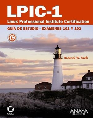 LPIC 1. LINUX PROFESSIONAL INSTITUTE CERTIFICATION | 9788441527836 | SMITH, RODERICK W. | Llibreria Drac - Librería de Olot | Comprar libros en catalán y castellano online