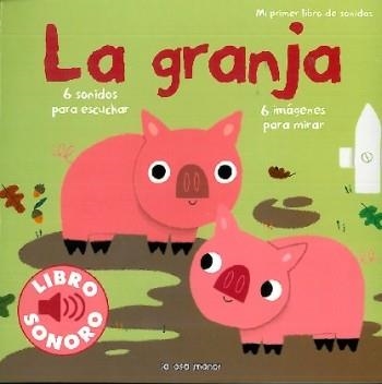 GRANJA, LA MI PRIMER LIBRO DE SONIDOS | 9788492766185 | BILLET, MARION | Llibreria Drac - Llibreria d'Olot | Comprar llibres en català i castellà online