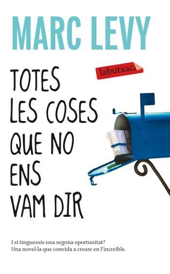 TOTES LES COSES QUE NO ENS VAM DIR | 9788499301341 | LEVY, MARC | Llibreria Drac - Llibreria d'Olot | Comprar llibres en català i castellà online