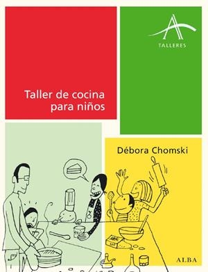 TALLER COCINA PARA NIÑOS | 9788484285779 | CHOMSKI, DEBORA | Llibreria Drac - Llibreria d'Olot | Comprar llibres en català i castellà online