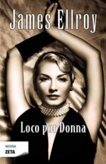 LOCO POR DONNA | 9788498724189 | ELLROY, JAMES | Llibreria Drac - Librería de Olot | Comprar libros en catalán y castellano online