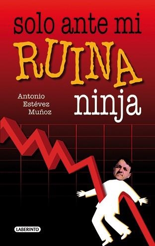 SOLO ANTE MI RUINA NINJA | 9788484834854 | ESTEVEZ, ANTONIO | Llibreria Drac - Llibreria d'Olot | Comprar llibres en català i castellà online