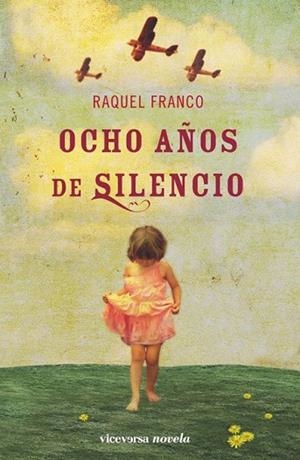 OCHOS AÑOS DE SILENCIO | 9788492819102 | FRANCO, RAQUEL | Llibreria Drac - Llibreria d'Olot | Comprar llibres en català i castellà online