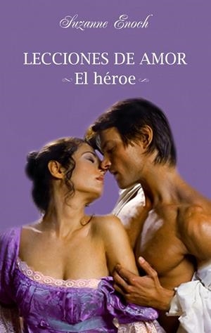 LECCIONES DE AMOR EL HEROE | 9788408094715 | ENOCH, SUZANNE | Llibreria Drac - Librería de Olot | Comprar libros en catalán y castellano online