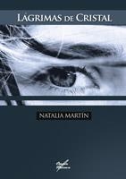 LAGRIMAS DE CRISTAL | 9788484549048 | MARTIN, NATALIA | Llibreria Drac - Llibreria d'Olot | Comprar llibres en català i castellà online