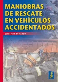 MANIOBRAS DE RESCATE EN VEHICULOS ACCIDENTADOS | 9788473603379 | ASIN, JORDI | Llibreria Drac - Llibreria d'Olot | Comprar llibres en català i castellà online