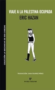 VIAJE A LA PALESTINA OCUPADA | 9788493714581 | HAZAN, ERIC | Llibreria Drac - Llibreria d'Olot | Comprar llibres en català i castellà online