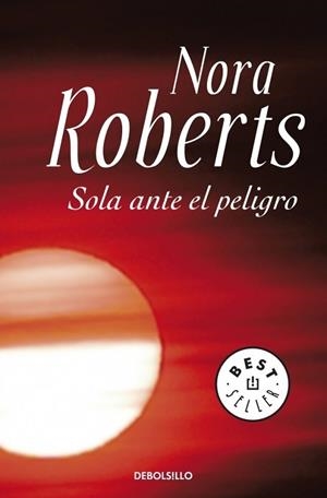 SOLA ANTE EL PELIGRO | 9788499083704 | ROBERTS, NORA | Llibreria Drac - Librería de Olot | Comprar libros en catalán y castellano online